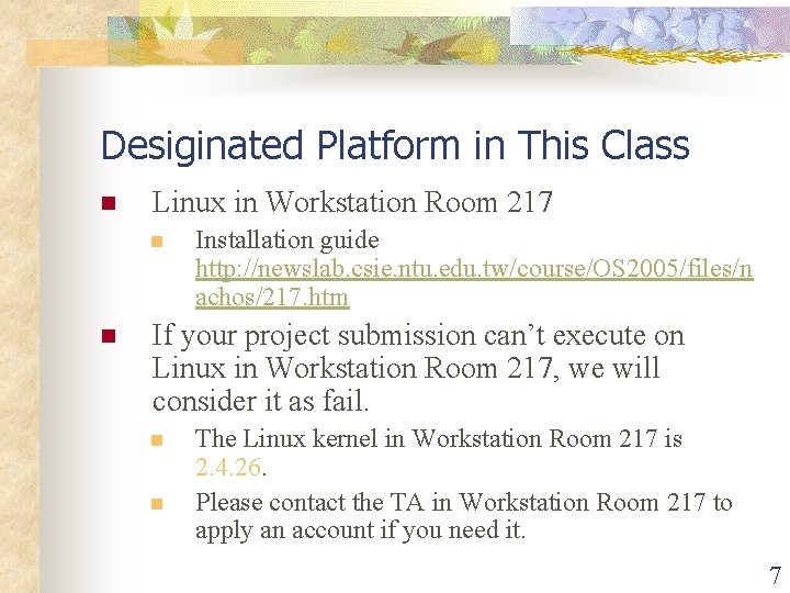 Desiginated Platform in This Class n Linux in Workstation Room 217 n n Installation Desiginated Platform in This Class n Linux in Workstation Room 217 n n Installation