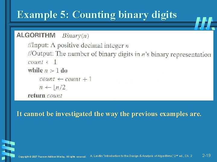 Example 5: Counting binary digits It cannot be investigated the way the previous examples