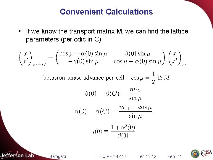 Convenient Calculations § If we know the transport matrix M, we can find the