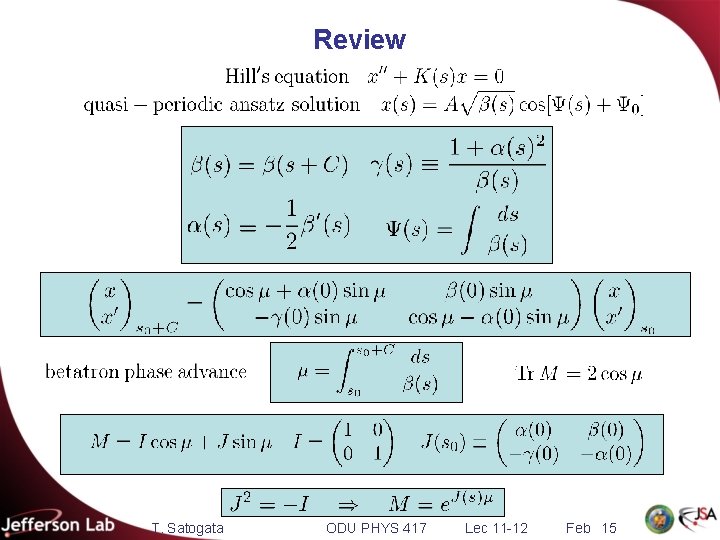 Review T. Satogata ODU PHYS 417 Lec 11 -12 Feb 15 