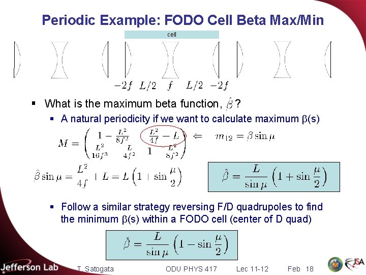 Periodic Example: FODO Cell Beta Max/Min cell § What is the maximum beta function,