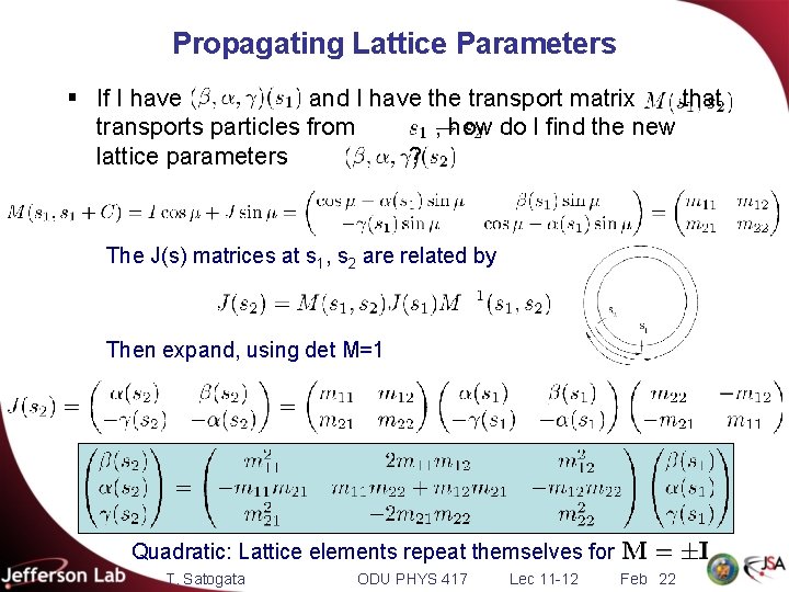 Propagating Lattice Parameters § If I have and I have the transport matrix that