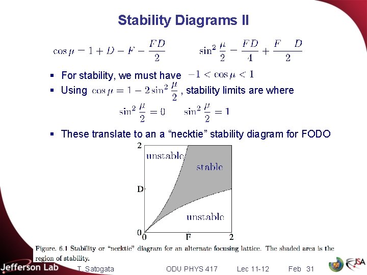 Stability Diagrams II § For stability, we must have § Using , stability limits