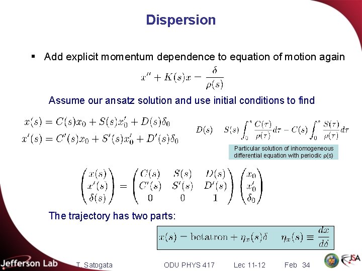 Dispersion § Add explicit momentum dependence to equation of motion again Assume our ansatz