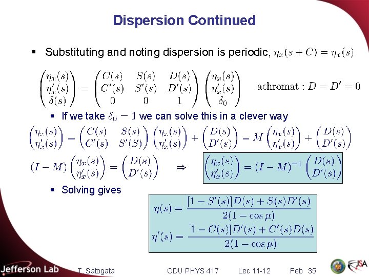 Dispersion Continued § Substituting and noting dispersion is periodic, § If we take we