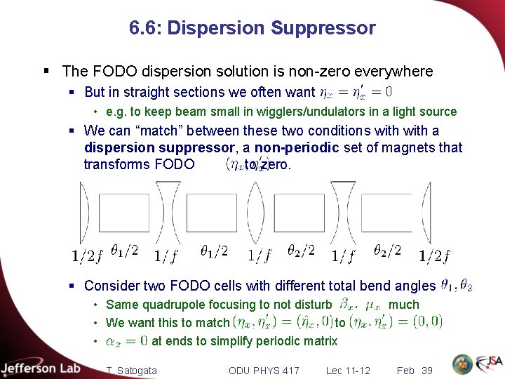 6. 6: Dispersion Suppressor § The FODO dispersion solution is non-zero everywhere § But