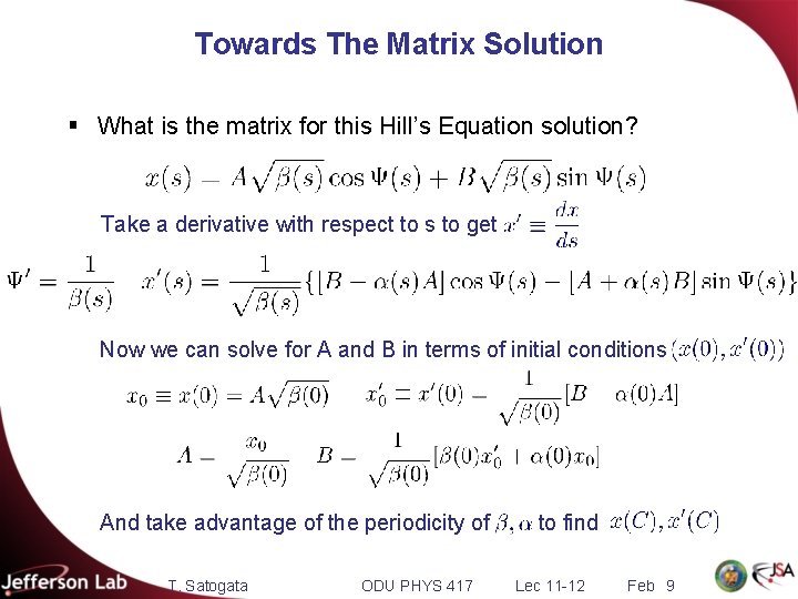 Towards The Matrix Solution § What is the matrix for this Hill’s Equation solution?