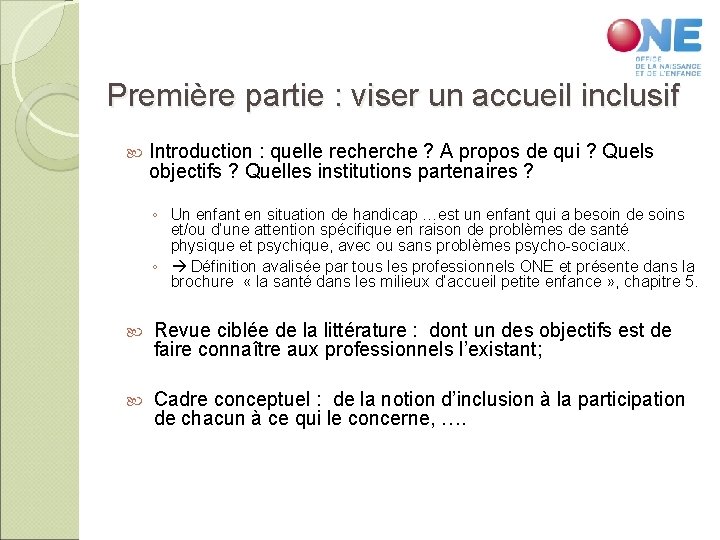 Première partie : viser un accueil inclusif Introduction : quelle recherche ? A propos