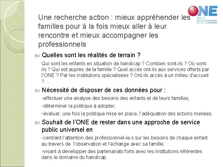 Une recherche action : mieux appréhender les familles pour à la fois mieux aller