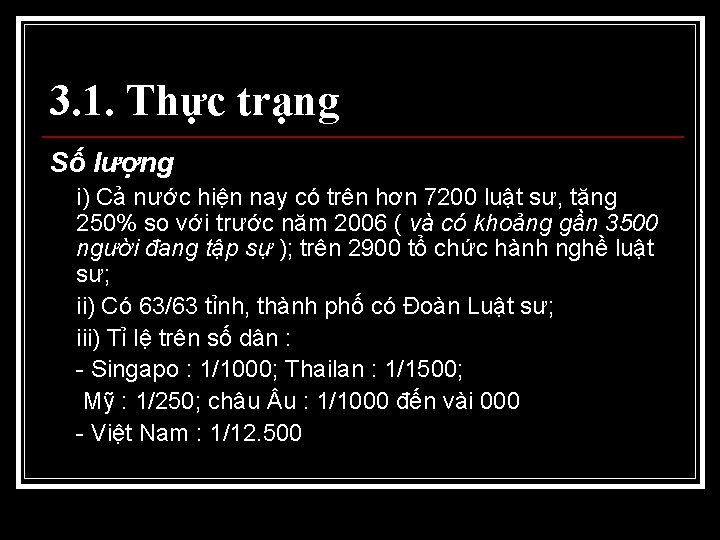 3. 1. Thực trạng Số lượng i) Cả nước hiện nay có trên hơn