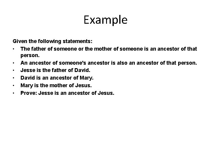 Example Given the following statements: • The father of someone or the mother of Example Given the following statements: • The father of someone or the mother of