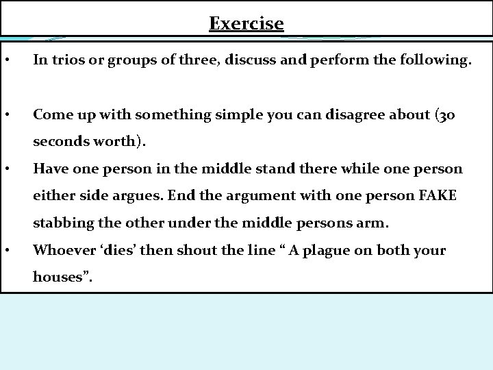 Exercise • In trios or groups of three, discuss and perform the following. • Exercise • In trios or groups of three, discuss and perform the following. •