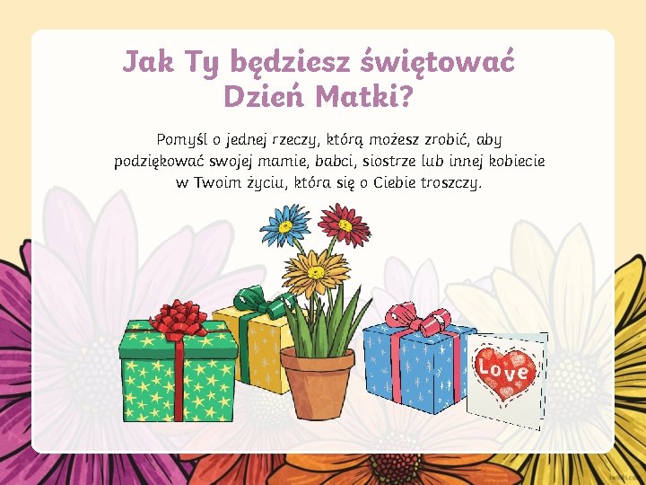 Jak Ty będziesz świętować Dzień Matki? Pomyśl o jednej rzeczy, którą możesz zrobić, aby