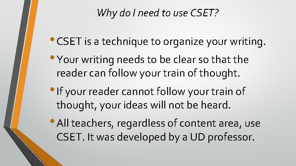 Why do I need to use CSET? • CSET is a technique to organize Why do I need to use CSET? • CSET is a technique to organize