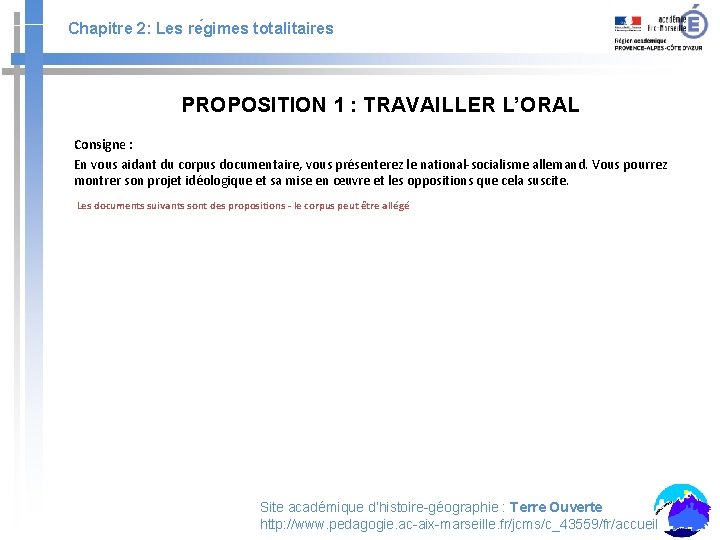 Chapitre 2: Les re gimes totalitaires PROPOSITION 1 : TRAVAILLER L’ORAL Consigne : En