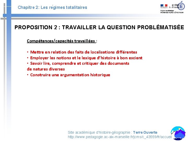 Chapitre 2: Les re gimes totalitaires PROPOSITION 2 : TRAVAILLER LA QUESTION PROBLÉMATISÉE Compétences/capacités