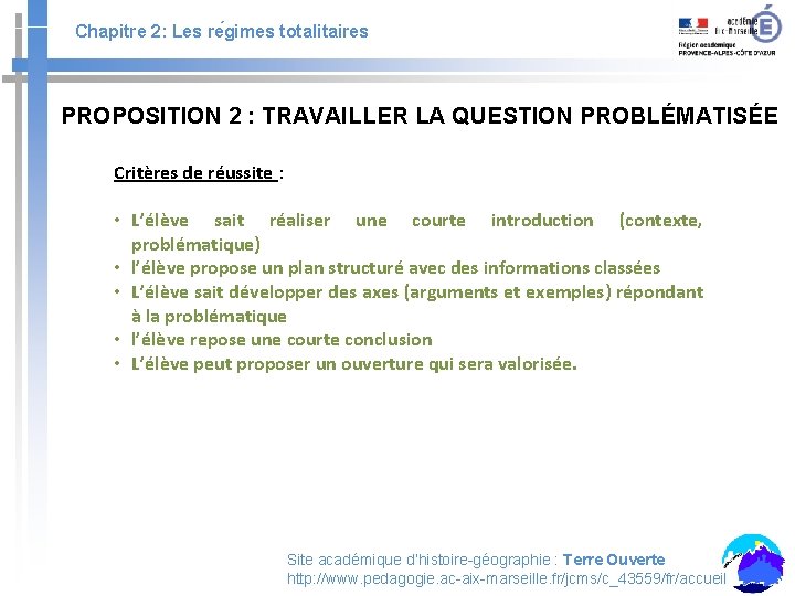 Chapitre 2: Les re gimes totalitaires PROPOSITION 2 : TRAVAILLER LA QUESTION PROBLÉMATISÉE Critères