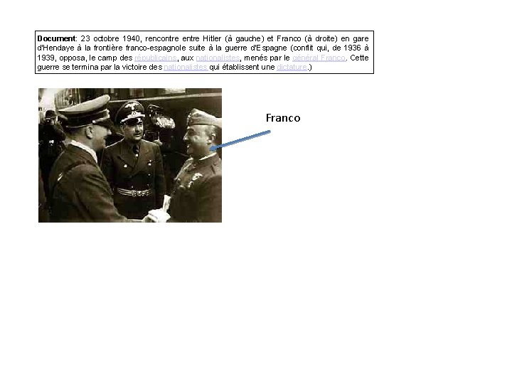 Document: 23 octobre 1940, rencontre entre Hitler (à gauche) et Franco (à droite) en