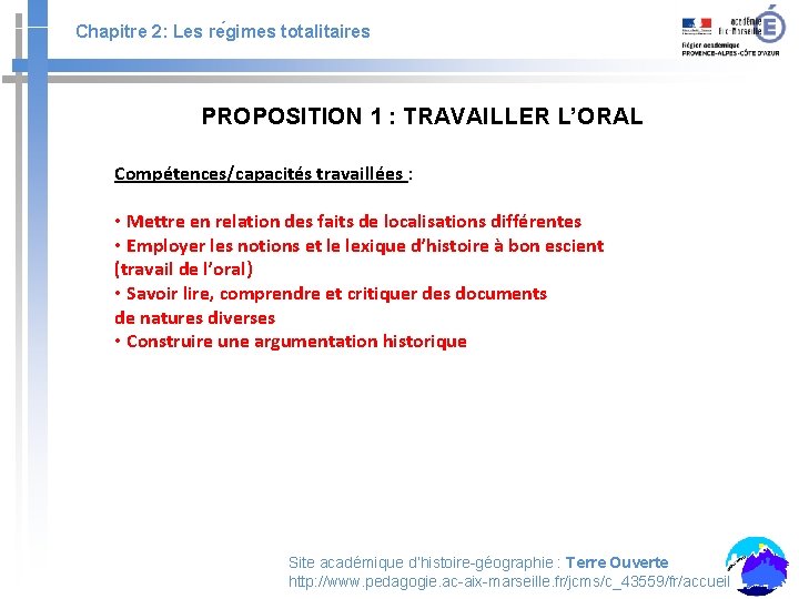 Chapitre 2: Les re gimes totalitaires PROPOSITION 1 : TRAVAILLER L’ORAL Compétences/capacités travaillées :