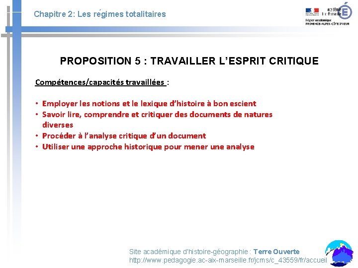 Chapitre 2: Les re gimes totalitaires PROPOSITION 5 : TRAVAILLER L’ESPRIT CRITIQUE Compétences/capacités travaillées