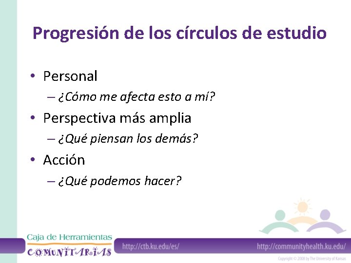 Progresión de los círculos de estudio • Personal – ¿Cómo me afecta esto a