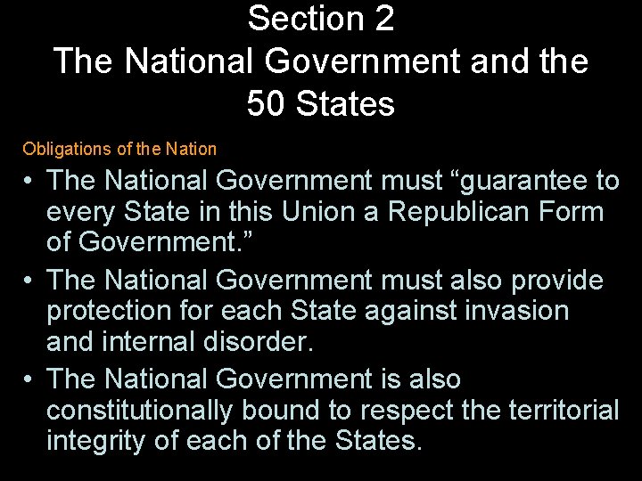 Section 2 The National Government and the 50 States Obligations of the Nation •
