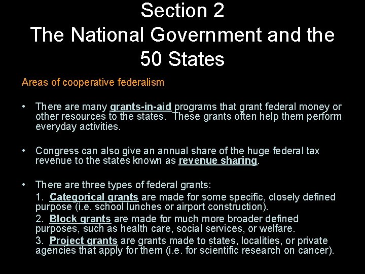 Section 2 The National Government and the 50 States Areas of cooperative federalism •
