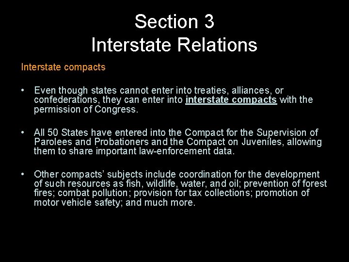 Section 3 Interstate Relations Interstate compacts • Even though states cannot enter into treaties,