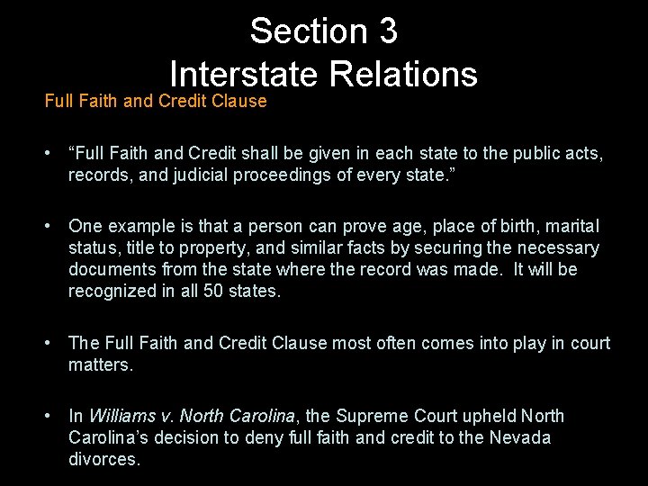 Section 3 Interstate Relations Full Faith and Credit Clause • “Full Faith and Credit