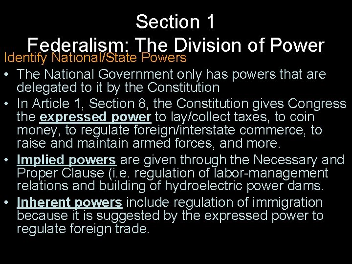 Section 1 Federalism: The Division of Power Identify National/State Powers • The National Government