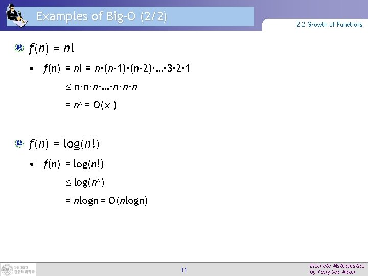 Examples of Big-O (2/2) 2. 2 Growth of Functions f(n) = n! • f(n)