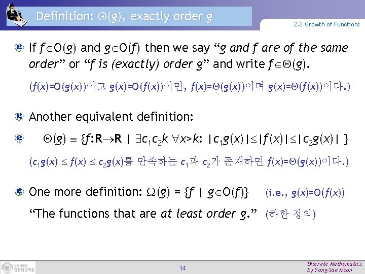 Definition: (g), exactly order g 2. 2 Growth of Functions If f O(g) and