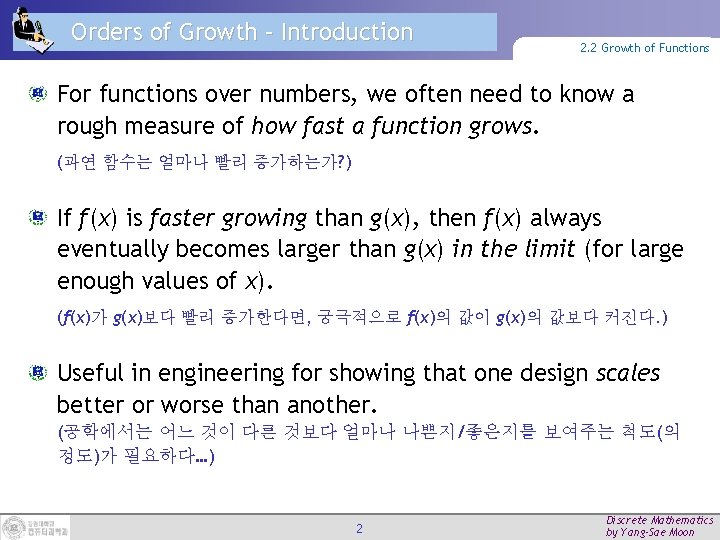 Orders of Growth – Introduction 2. 2 Growth of Functions For functions over numbers,