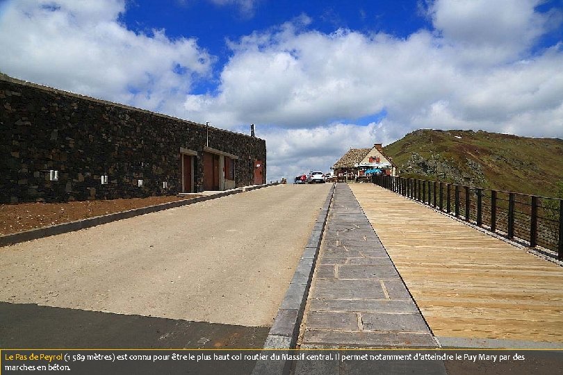 Le Pas de Peyrol (1 589 mètres) est connu pour être le plus haut