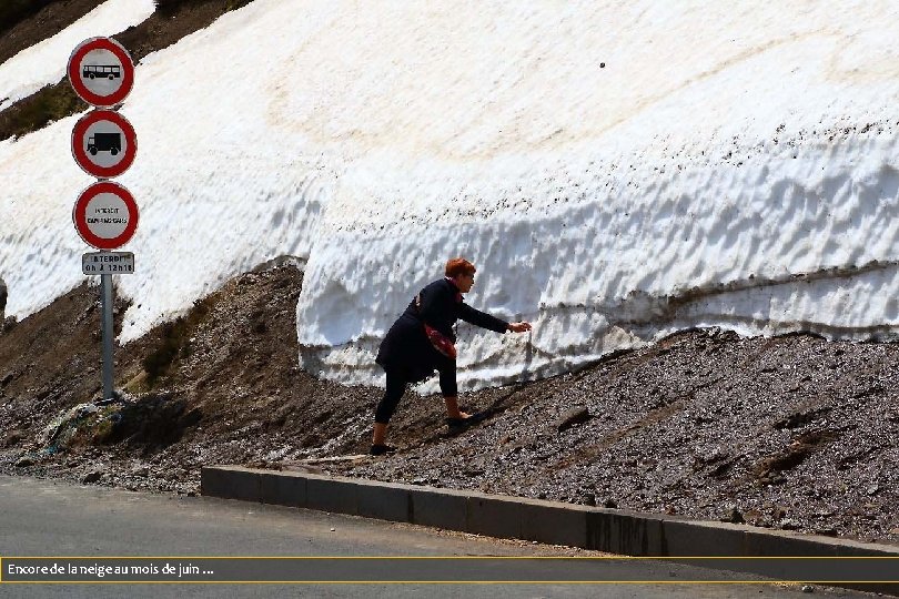 Encore de la neige au mois de juin … 
