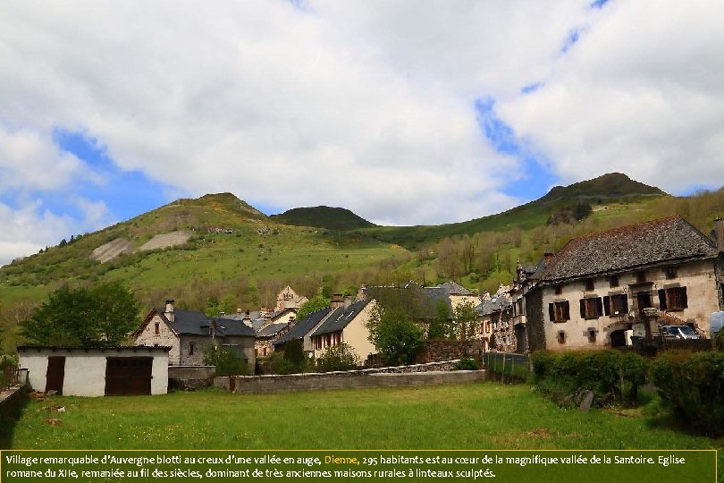 Village remarquable d’Auvergne blotti au creux d’une vallée en auge, Dienne, 295 habitants est