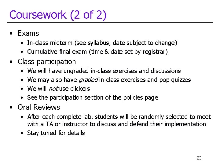 Coursework (2 of 2) • Exams • In-class midterm (see syllabus; date subject to Coursework (2 of 2) • Exams • In-class midterm (see syllabus; date subject to