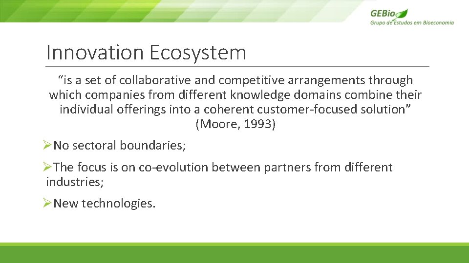 Innovation Ecosystem “is a set of collaborative and competitive arrangements through which companies from Innovation Ecosystem “is a set of collaborative and competitive arrangements through which companies from