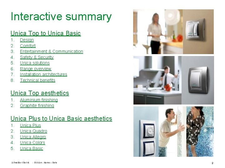 Interactive summary Unica Top to Unica Basic 1. 2. 3. 4. 5. 6. 7.