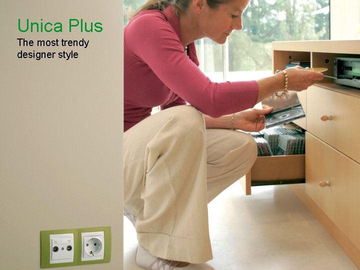 Unica Plus The most trendy designer style Schneider Electric - Division - Name –