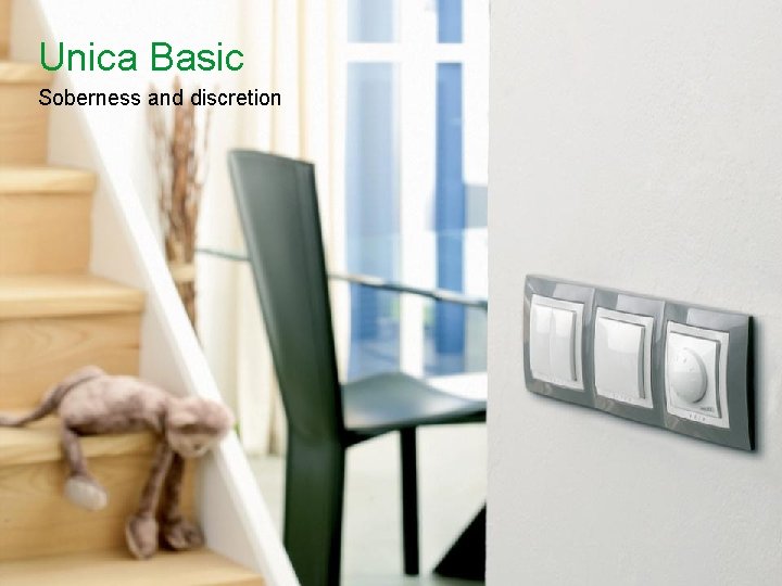 Unica Basic Soberness and discretion Schneider Electric - Division - Name – Date 49