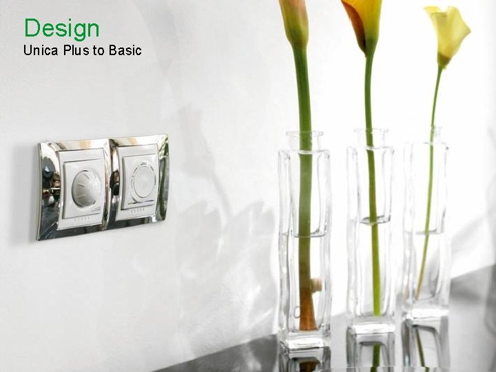 Design Unica Plus to Basic Schneider Electric - Division - Name – Date 5