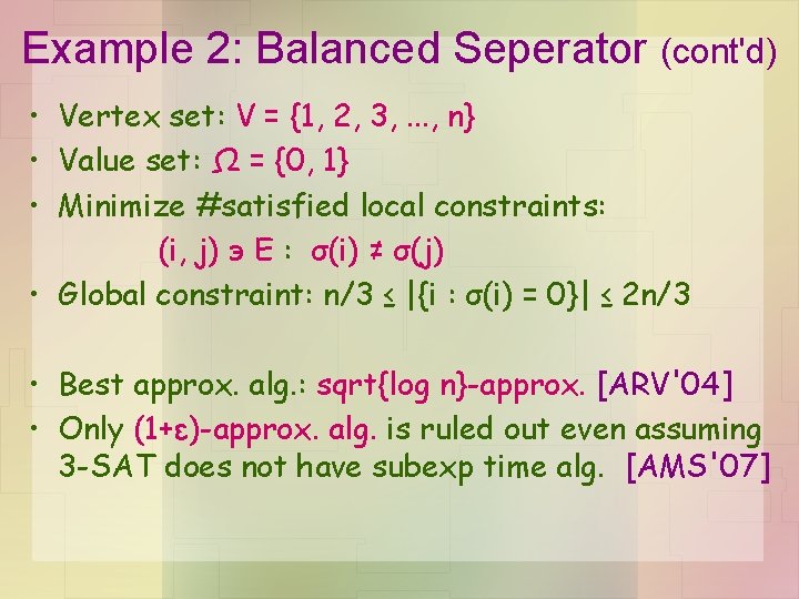 Example 2: Balanced Seperator (cont'd) • Vertex set: V = {1, 2, 3, .