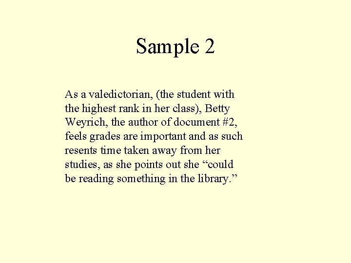 Sample 2 As a valedictorian, (the student with the highest rank in her class),