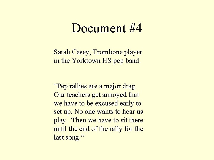 Document #4 Sarah Casey, Trombone player in the Yorktown HS pep band. “Pep rallies