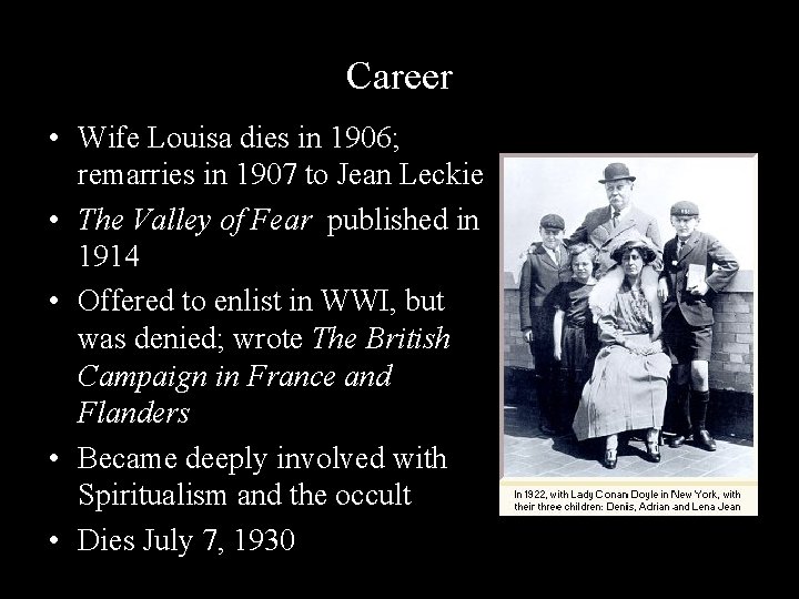 Career • Wife Louisa dies in 1906; remarries in 1907 to Jean Leckie •