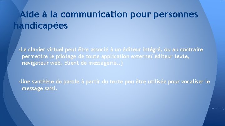 Aide à la communication pour personnes handicapées -Le clavier virtuel peut être associé à