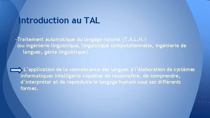 Introduction au TAL -Traitement automatique du langage naturel (T. A. L. N. ) (ou