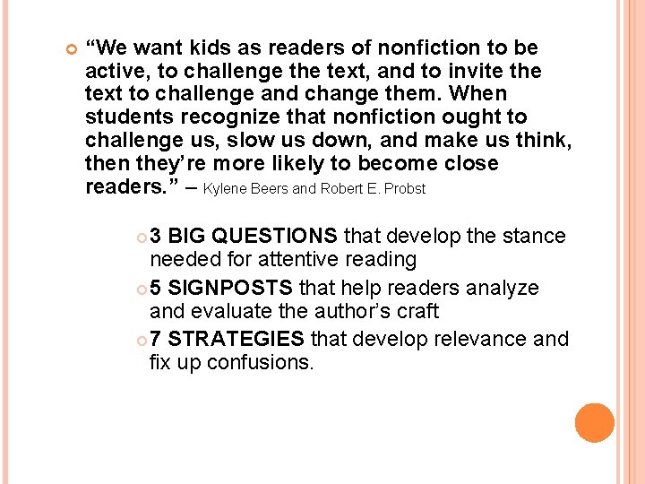  “We want kids as readers of nonfiction to be active, to challenge the