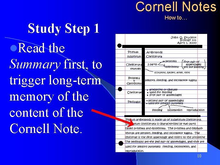 Cornell Notes Study Step 1 l. Read the Summary first, to trigger long-term memory